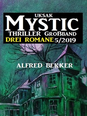 cover image of Uksak Mystic Thriller Großband 5/2019--Drei Romane